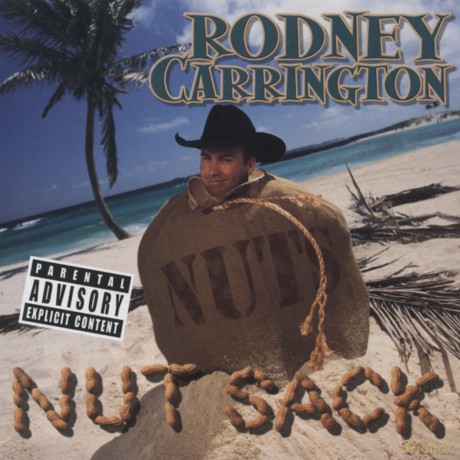 Rodney Carrington: Nut Sack [CD]