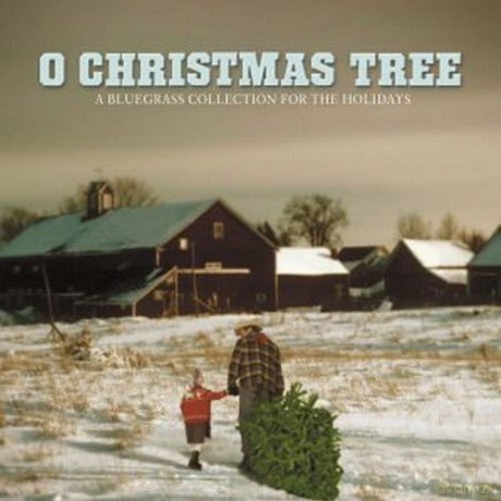O Christmas Tree: A Bluegrass Collection for the Holidays [CD]