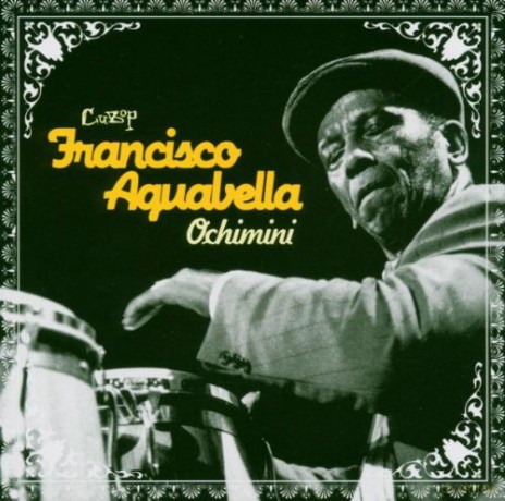 Francisco Aguabella: Ochimini [CD]