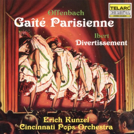 Erich Kunzel: Offenbach: Gaite Parisienne; Ibert: Divertissement [CD]