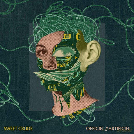 Sweet Crude: Officiel Artificiel [CD]