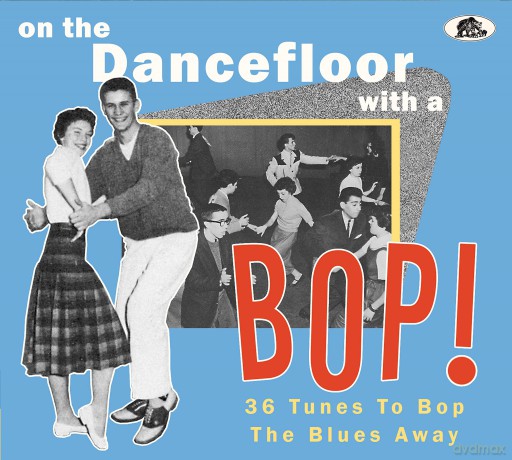 On The Dancefloor With A Bop! [CD]