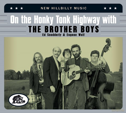 Brother Boys: On The Honky Tonk Highway With The Brother Boys - New Hillbilly Music [2CD]
