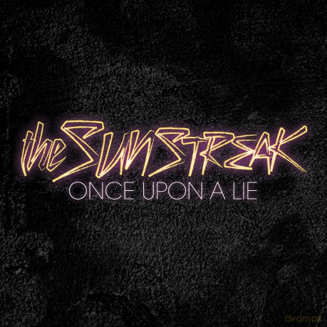 Sunstreak: Once Upon a Lie [CD]