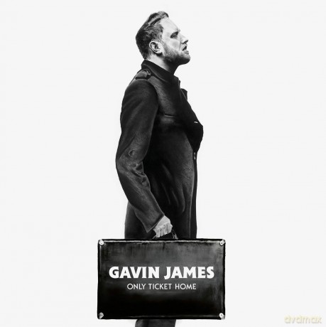 Gavin James: Only Ticket Home [CD]