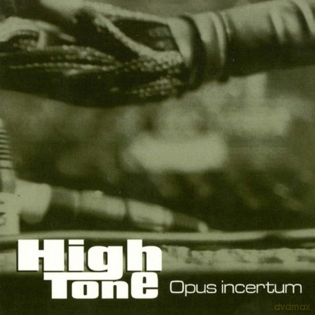 High Tone: Opus Incertum [CD]