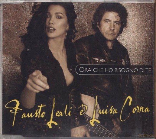Fausto Leali E Luisa Corna: Ora Che Ho Bisogno Di Te [CD]