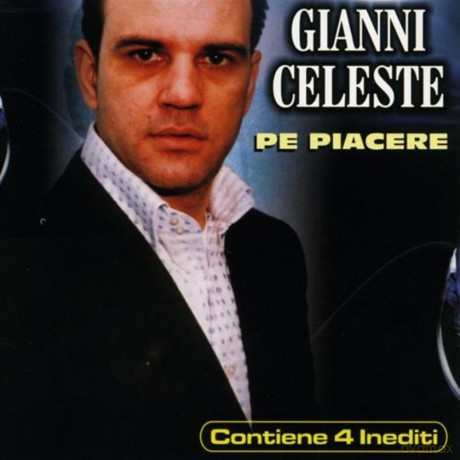 Gianni Celeste: Pe Piacere [CD]