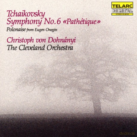 Christoph Von Dohnanyi: Peter Ilyich Tchaikovsky: Symphony No. 6 Pathetique; Polonaise From Eugen Onegin [CD]