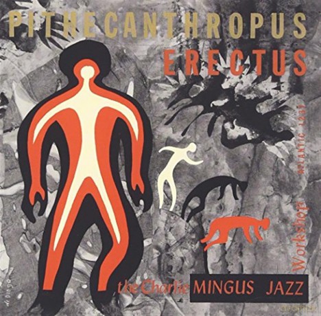Charles Mingus: Pithecanthropus Erectus [CD]