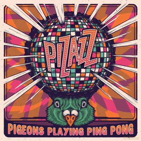 Pigeons Playing Ping Pong: Pizazz [CD]