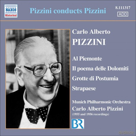 C.A. Pizzini: Pizzini: Al Piemonte, Il Poema Delle Dolomiti, Grotte Di Postumia Etc [CD]