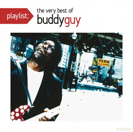 Buddy Guy: Playlist: The Very Best [CD]