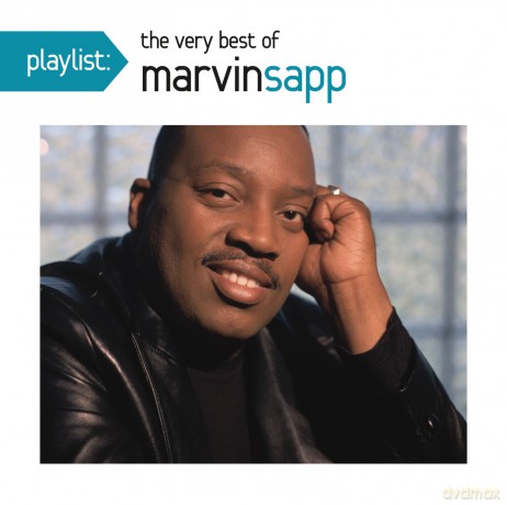 Marvin Sapp: Playlist: The Very Best Of Marvin Sapp [CD]