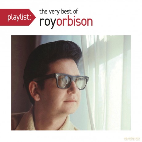 Roy Orbison: Playlist: The Very Best of Roy Orbison [CD]