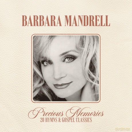 Barbara Mandrell: Precious Memories: 20 Hymns And Gospel Classics [CD]