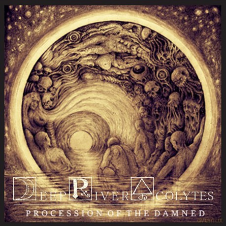 Deep River Acolytes: Procession Of The Damned [CD]