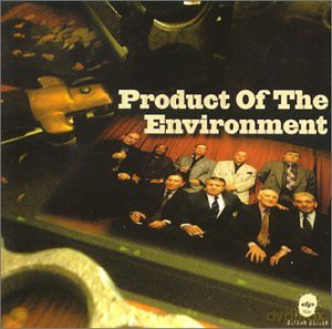 Product Of The Environment [CD]