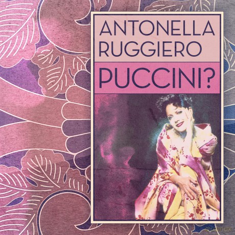 Antonella Ruggiero: Puccini [CD]