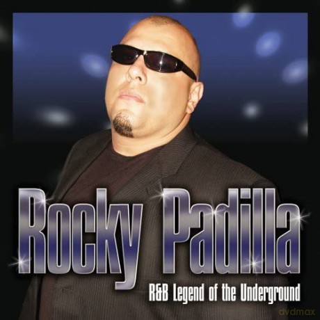 Rocky Padilla: r&b Legend of the Underground [CD]