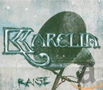 Karelia: Raise [CD]
