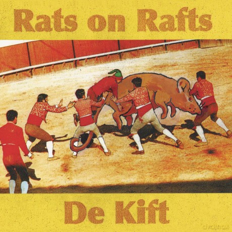 Rats on Rafts: Rats On Rafts/ De Kift [CD]