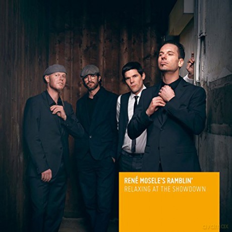 Rene Mosele's Ramblin': Relaxing At The Showdown [CD]