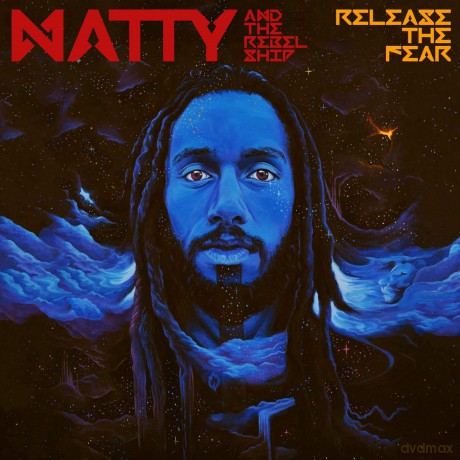Natty and the Rebelship: Release The Fear [CD]