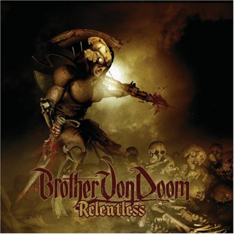 Brother Von Doom: Relentless [CD]