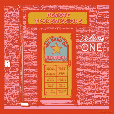 The Band Of Heathens: Remote Transmissions 1 [CD]