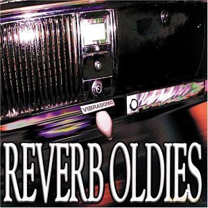 Reverb Oldies [CD]