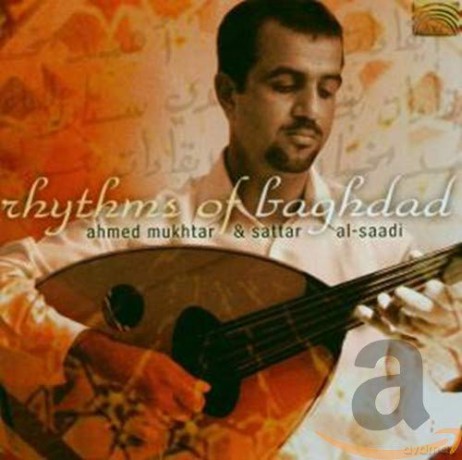 Ahmed Mukhtar/sattar Al-Saadi: Rhythms Of Baghdad [CD]