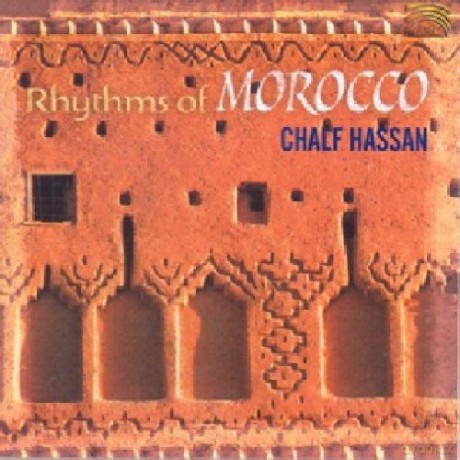 Chalf Hassan: Rhythms Of Morocco [CD]