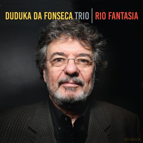 Duduka Da Fonseca Trio: Rio Fantasia [CD]