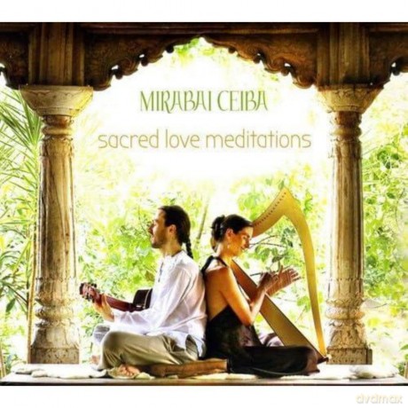 Mirabai Ceiba: Sacred Love Meditations [CD]