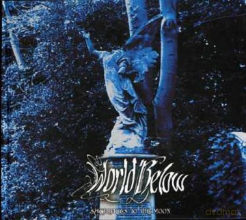 World Below: Sacrifices to the Moon [CD]