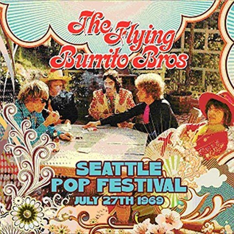 The Flying Burrito Brothers: Seattle Pop Festival July 27th 1969 [CD]