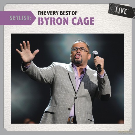 Byron Cage: Setlist - The Very Best Of Byron Cage Live [CD]