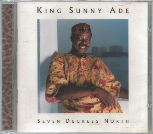 King Sunny Ade: Seven Degrees North [CD]