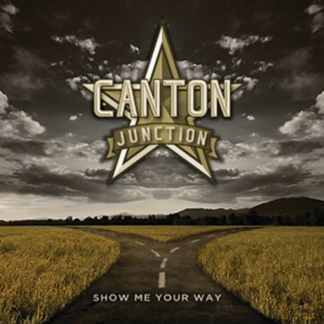 Canton Junction: Show Me Your Way [CD]