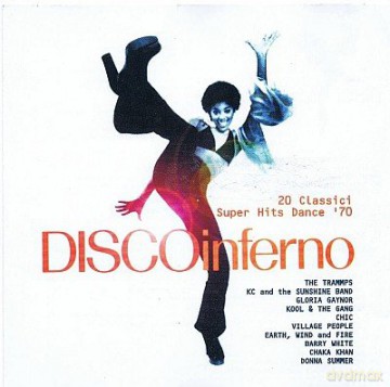 Disco Inferno: Sister Sledge, Chic, Sylvester, Chaka Khan... [CD]