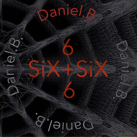 Daniel B.: Six + Six [CD]