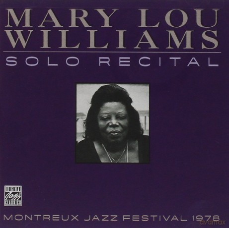 Mary Lou Williams: Solo Recital: Monterey Jazz Festival 1978 [CD]