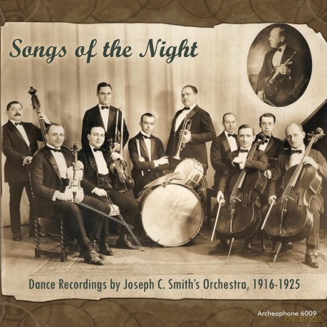 Joseph C. Smith: Song Of The Night: Dance Recordings 1916-1925 [CD]