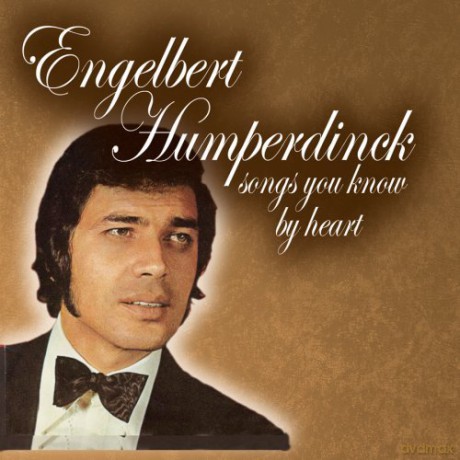 Engelbert Humperdinck: Songs You Know by Heart [CD]