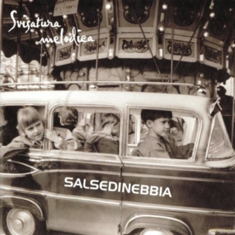 Salsedinebbia: Svisatura Melodica [CD]