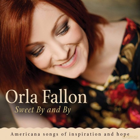 Orla Fallon: Sweet By And By [CD]