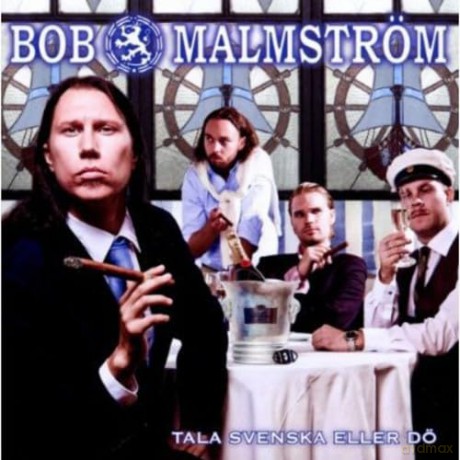 Bob Malmstrom: Tala Svenska Eller Do [CD]