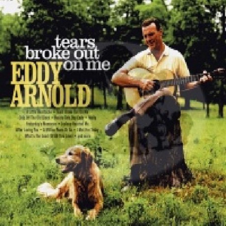 Eddy Arnold: Tears Broke Out On Me [CD]