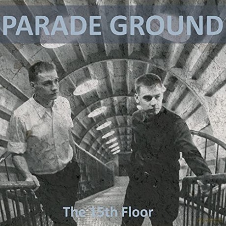 Parade Ground: The 15th Floor [CD]